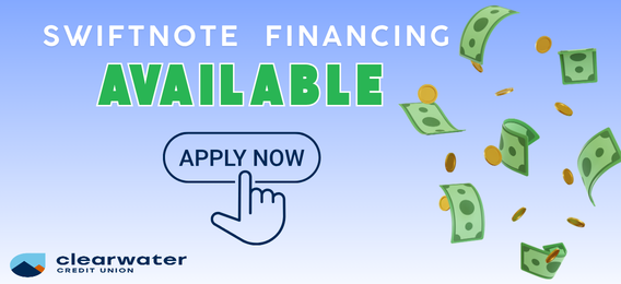 Swiftnote Financing available through Clearwater Credit Union.